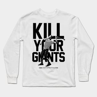 David vs Goliath - Kill Your Giants Long Sleeve T-Shirt